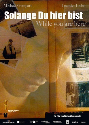 Solange Du hier bist (While You Are Here) 2006 - Subs